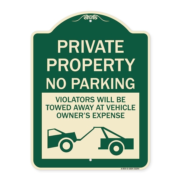 Signmission Private Parking Violators Towed Away Vehicle Owners Expense Alum Sign, 18" L, 24" H, G-1824-23254 A-DES-G-1824-23254 - main